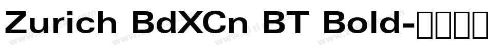 Zurich BdXCn BT Bold字体转换